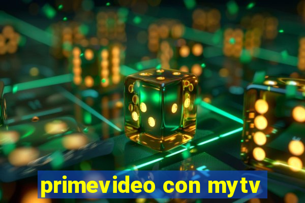 primevideo con mytv